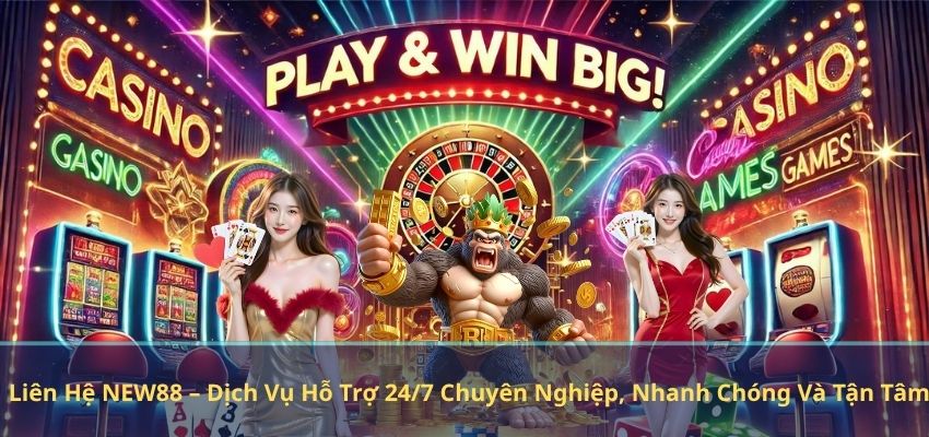 LIÊN HỆ Liên Hệ NEW88 – Dịch Vụ Hỗ Trợ 24/7 Chuyên Nghiệp, Nhanh Chóng Và Tận Tâm