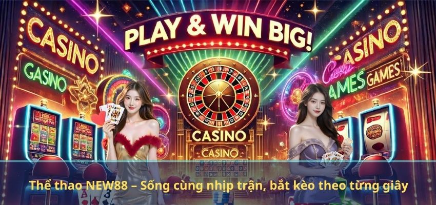 NEW88 Thể thao NEW88 – Sống cùng nhịp trận, bắt kèo theo từng giây